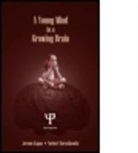 Norbert Herschkowitz, Jerome Kagan, Jerome Herschkowitz Kagan - Young Mind in a Growing Brain