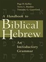 Terry L. Burden, Timothy G. Crawford, Page H. Kelley - Biblical Hebrew