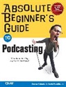 George Colombo, George W. Colombo, Curtis Franklin, Curtis Jr. Franklin - Absolute Beginner's Guide to Podcasting