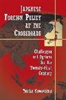 Yutaka Kawashima, Kawashima Yutaka - Japanese Foreign Policy At the Crossroads