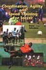 Peter Schreiner - Coordination Agility & Speed Training for Soccer