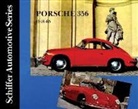 Editors, Schiffer Publishing Ltd., Ltd. Publishing, Werner Rengenberg, Ltd. Schiffer Publishing, Schiffer Publishing Ltd... - Porsche 356 1948-1965