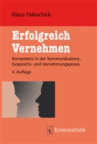 Klaus Habschick - Erfolgreich Vernehmen