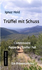 Ignaz Hold - Trüffel mit Schuss