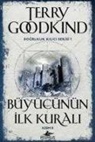 Terry Goodkind - Büyücünün Ilk Kurali Kisim 2 - Dogruluk Kilici Serisi 1