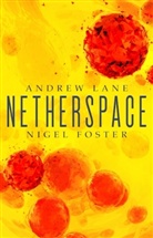 Nigel Foster, Foster Nigel, Andrew Lane, Andrew Foster Lane - Netherspace