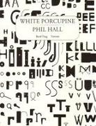 Phil Hall - White Porcupine