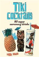 Dave Adams, David Adams, Peggy Holden, Heather Menzies, Heather Menzies - Tiki Cocktails