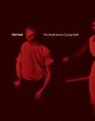 Phil Hall - The Small Nouns Crying Faith