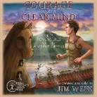 Jim Weiss - Courage and a Clear Mind: True Adventures of the Ancient Greeks (Hörbuch)