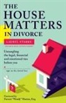 Laurel Starks - The House Matters in Divorce