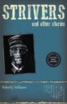 Robert J Williams, Robert J. Williams - Strivers and Other Stories