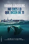 Hanna Lindberg - No Eres Lo Que Dicen de Ti