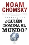 Noam Chomsky, Javier Guerrero - Quien domina el mundo?/ Who Rules the World?