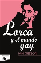 Ian Gibson - Lorca y el mundo gay / Lorca and the Gay World