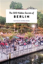 Nathalie Dewalhens - The 500 Hidden Secrets of Berlin