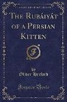 Oliver Herford - The Rubáiyát of a Persian Kitten (Classic Reprint)