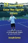 Joseph Correa - ¡12 Secretos Para Ganar Más Jugando al Tenis!