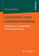 Michael Weyland - Experimentelles Lernen und ökonomische Bildung