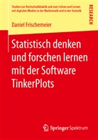 Daniel Frischemeier - Statistisch denken und forschen lernen mit der Software TinkerPlots