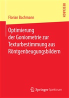 Florian Bachmann - Optimierung der Goniometrie zur Texturbestimmung aus Röntgenbeugungsbildern