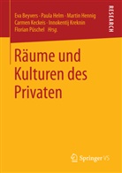 Eva Beyvers, Paul Helm, Paula Helm, Martin Hennig, Martin Hennig u a, Carmen Keckeis... - Räume und Kulturen des Privaten; .