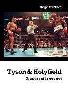 Hugo Høffner, Hugo Høffner - Tyson & Holyfield
