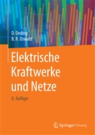 Dietric Oeding, Dietrich Oeding, Bernd Rüdiger Oswald - Elektrische Kraftwerke und Netze