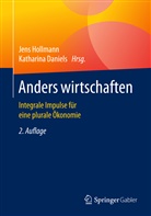 Katharin Daniels, Katharina Daniels, Jen Hollmann, Jens Hollmann, Daniels, Daniels... - Anders wirtschaften