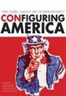 Michael Fuchs, Michael W. Phillips, Klaus Rieser - Configuring America: Iconic Figures, Visuality, and the American Identity