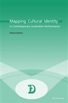 Helena Grehan - Mapping Cultural Identity in Contemporary Australian Performance