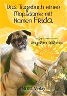 Angelika Wilpers - Das Tagebuch einer Mopsdame mit Namen Frida