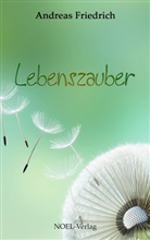 Andreas Friedrich - Lebenszauber