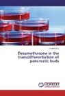 Hadia Hosny - Dexamethasone in the transdifferentiation of pancreatic buds