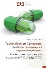 Emmanuel M. Tekwu, Emmanuel Mouafo Tekwu - Tuberculose au Cameroun: Profil de résistance et apport des plantes
