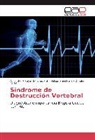 Ob, Claudia Obil Ch., Alejandro Reyes-Sánchez, Alejandro A Reyes-Sánchez, Guadalup Sánchez B, Guadalupe Sánchez B - Sindrome de Destrucción Vertebral