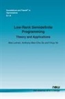 Alex Lemon, Anthony Man-Cho So, Anthony Man-Cho So, Yinyu Ye - Low-Rank Semidefinite Programming