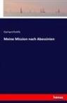 Gerhard Rohlfs - Meine Mission nach Abessinien