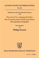Rulman Merswin, Rulman Merswin, Rulman Merswin, Philip Strauch, Philipp Strauch - Schriften aus der Gottesfreund-Literatur