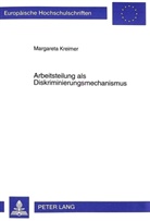 Margareta Kreimer - Arbeitsteilung als Diskriminierungsmechanismus