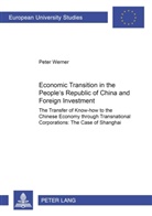 Peter Werner - Economic Transition in the People's Republic of China and Foreign Investment Activities