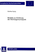 Günther Suchy - Modelle zur Erhöhung der Wohneigentumsquote