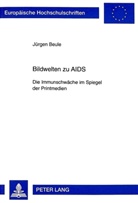 Jürgen Beule - Bildwelten zu AIDS
