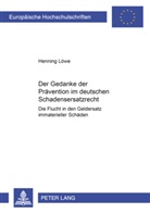 Henning L&ouml;we - Der Gedanke der Pr&auml;vention im deutschen Schadensersatzrecht