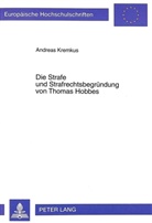 Andreas Kremkus - Die Strafe und Strafrechtsbegründung von Thomas Hobbes