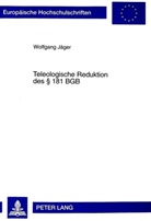 Wolfgang Jäger - Teleologische Reduktion des 181 BGB