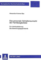 Alexandra Kremer-Bax - Das personale Verhaltensunrecht der Fahrlässigkeitstat