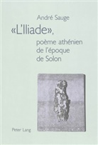 André Sauge - "L'Iliade", poème athénien de l'époque de Solon
