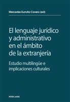 Maria Mercedes Eurrutia Cavero, Mercede Eurrutia Cavero, Mercedes Eurrutia Cavero - El lenguaje jurídico y administrativo en el ámbito de la extranjería