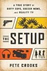 Pete Crooks, Crooks Pete, Joe Kenda, Lt. Joe Kenda - The Setup